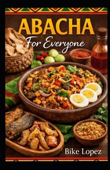 Paperback Abacha for Everyone: A Step-by-Step Guide to Making Delicious Traditional Abacha Book