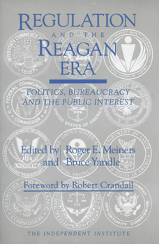Paperback Regulation and the Reagan Era: Politics, Bureaucracy and the Public Interest Book