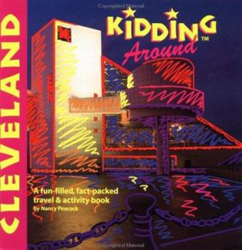 Paperback del-Kidding Around Cleveland: A Fun-Filled, Fact-Packed Travel and Activity Book