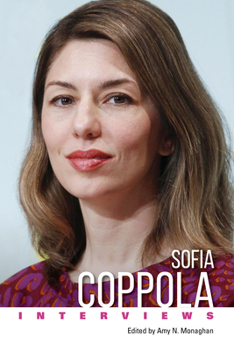 Sofia Coppola: Interviews - Book  of the Conversations With Filmmakers Series