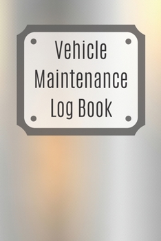 Paperback Vehicle Maintenance Log Book: Service Record Book For Cars, Trucks, Motorcycles And Automotive, Maintenance Log Book & Repairs, Moto jurnal Book