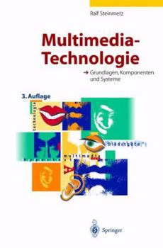 Paperback Multimedia-Technologie: Grundlagen, Komponenten Und Systeme [German] Book