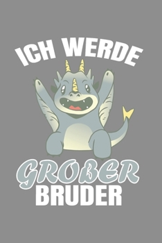 Paperback Notizbuch A5 (6X9zoll) Kariert 120 Seiten: Ich werde eine gro?er Bruder Tshirt Schwangerschaft [German] Book
