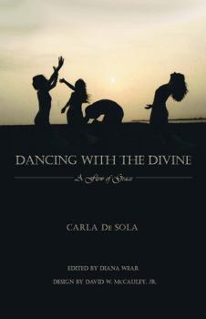 Paperback Dancing with the Divine: A Flow of Grace Book