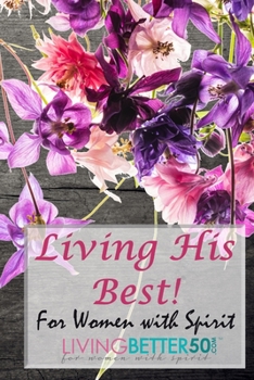 Paperback Living His Best: For Women with Spirit Book
