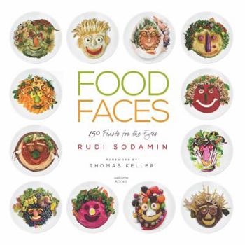 Hardcover Food Faces: 150 Feasts for the Eyes Book