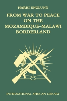 From War to Peace on the Mozambique-Malawi Borderlands