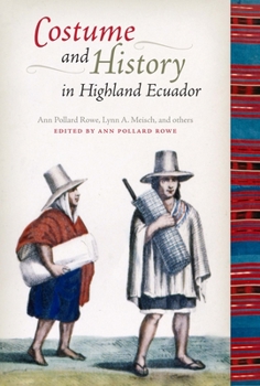 Paperback Costume and History in Highland Ecuador Book