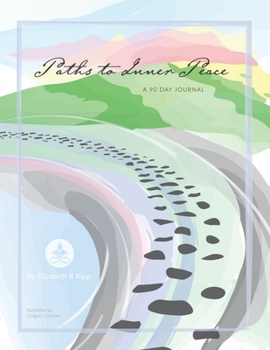 Paperback Paths to Inner Peace: A 90 Day Journal Book