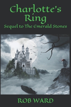 Paperback Charlottes Ring: Sequel to The Emerald Stones Book