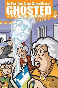 Paperback Ghosted: An Essie Cobb Senior Sleuth Mystery Book