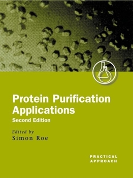 Paperback Protein Purification Applications: A Practical Approach Book