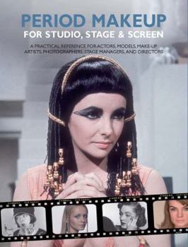 Spiral-bound Period Make-Up for Studio, Stage & Screen: A Practical Reference for Actors, Models, Make-Up Artists, Photographers, Stage Managers & Directors Book