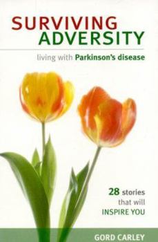 Paperback Surviving Adversity: Living with Parkinson's Disease Book