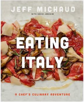 Hardcover Eating Italy: A Chef's Culinary Adventure Book