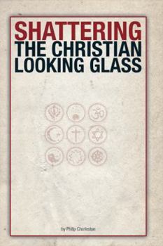 Shattering the Christian Looking Glass