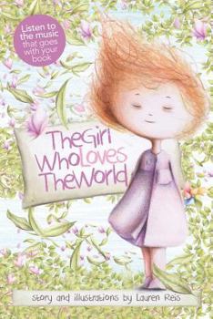 The Girl Who Loves the World: For Those Experiencing Depression, Bereavement or Loss