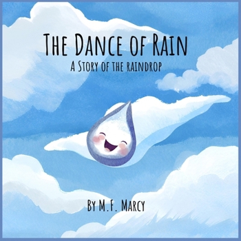 Paperback The Dance of Rain: A Story of The Raindrop Book