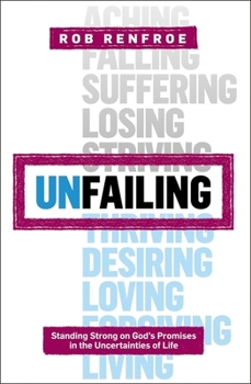 Paperback Unfailing: Standing Strong on God's Promises in the Uncertainties of Life Book