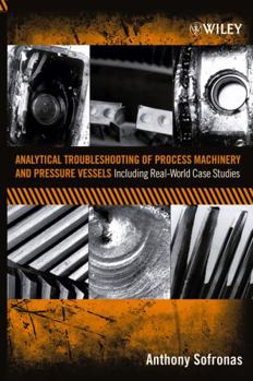 Hardcover Analytical Troubleshooting of Process Machinery and Pressure Vessels: Including Real-World Case Studies Book