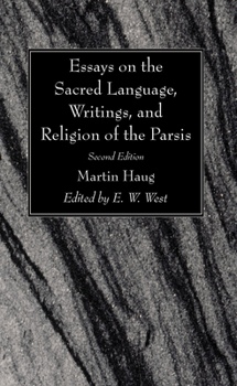 Paperback Essays on the Sacred Language, Writings, and Religion of the Parsis, Second Edition Book