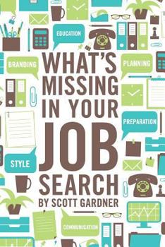 Paperback What's Missing In Your Job Search Book