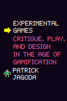 Hardcover Experimental Games: Critique, Play, and Design in the Age of Gamification Book