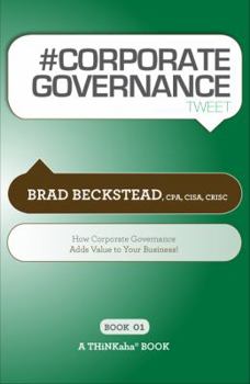 Paperback # CORPORATE GOVERNANCE tweet Book01: How Corporate Governance Adds Value to Your Business Book