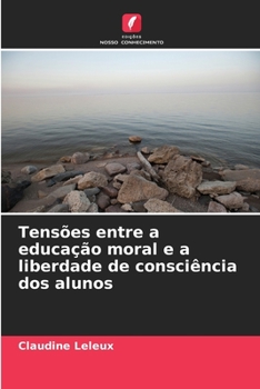 Paperback Tensões entre a educação moral e a liberdade de consciência dos alunos [Portuguese] Book