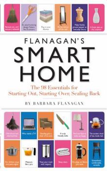 Paperback Flanagan's Smart Home: The 98 Essentials for Starting Out, Starting Over, Scaling Back Book