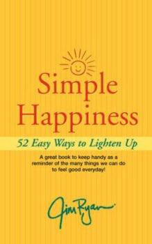 Paperback Simple Happiness: 52 Easy Ways to Lighten Up Book