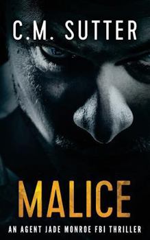 Paperback Malice: An Agent Jade Monroe FBI Thriller Book