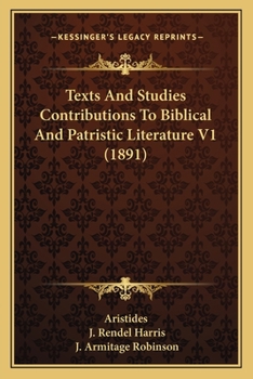 Paperback Texts And Studies Contributions To Biblical And Patristic Literature V1 (1891) Book