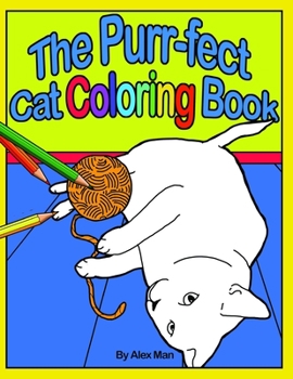 Paperback The Purr-fect Cat Coloring Book: The magical coloring book for Cat lovers Book