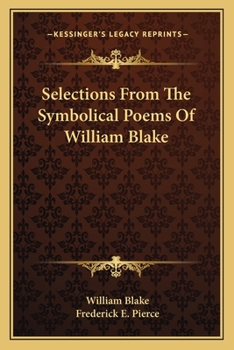 Paperback Selections From The Symbolical Poems Of William Blake Book