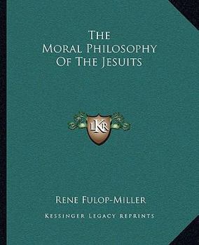 Paperback The Moral Philosophy Of The Jesuits Book