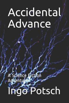 Paperback Accidental Advance: A Science Fiction Adventure Book
