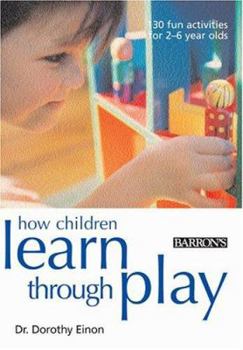 Paperback How Children Learn Through Play Book