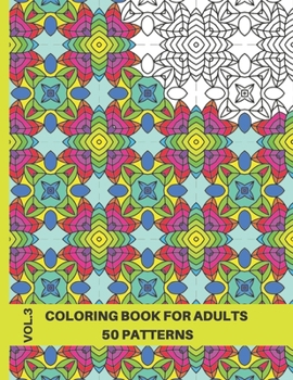 Paperback Intricate Patterns Coloring Book: 50 Patterns Coloring Book for Adults Relaxation, Volume 3, 8.5x11 Book