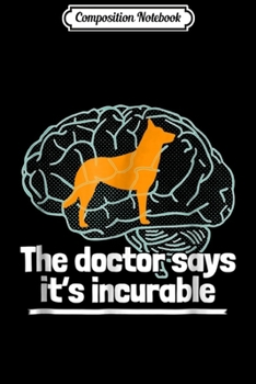 Composition Notebook: Dutch Shepherd Funny Dog Lover Humor Brain Journal/Notebook Blank Lined Ruled 6x9 100 Pages