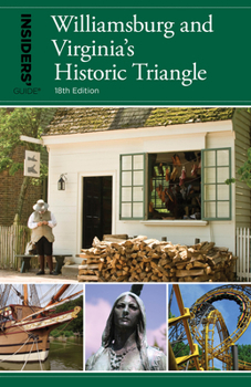 Paperback Insiders' Guide(r) to Williamsburg: And Virginia's Historic Triangle Book