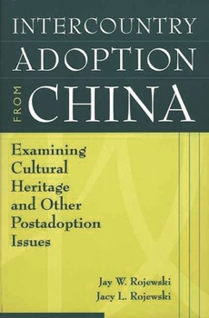 Paperback Intercountry Adoption from China: Examining Cultural Heritage and Other Postadoption Issues Book