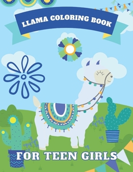 Paperback llama coloring book for teen girls: incredibly fun and relaxing teen girls coloring book gift for children who loves llama easy and entertaining color Book