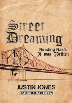 Street Dreaming: Reading Nas's It Was Written (Imagine That Edition)