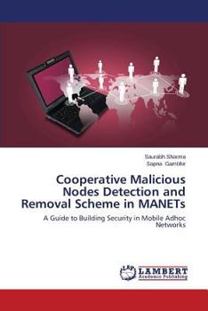 Paperback Cooperative Malicious Nodes Detection and Removal Scheme in Manets Book