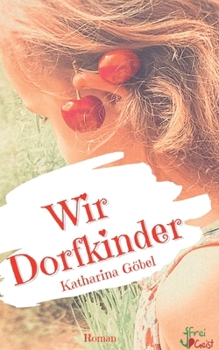 Wir Dorfkinder (German Edition)