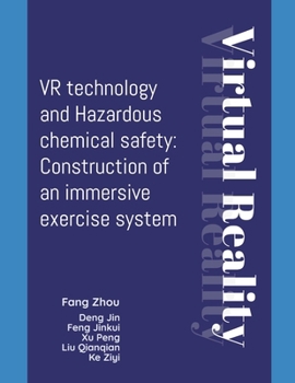 VR technology and Hazardous chemical safety: Construction of an immersive exercise system