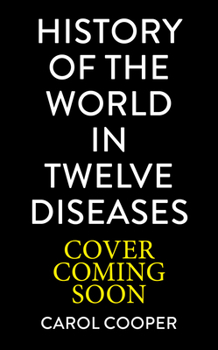 Hardcover The History of the World in 12 Diseases Book
