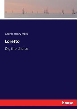 Paperback Loretto: Or, the choice Book