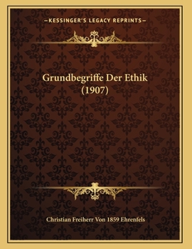 Paperback Grundbegriffe Der Ethik (1907) [German] Book
